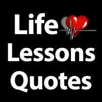 Life Quotes - Lessons in Life